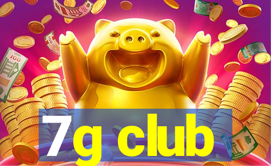 7g club